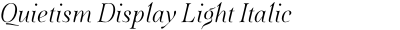 Quietism Display Light Italic